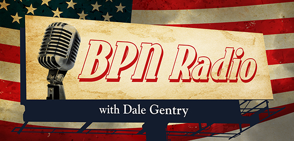 BPN Radio with Dale Gentry